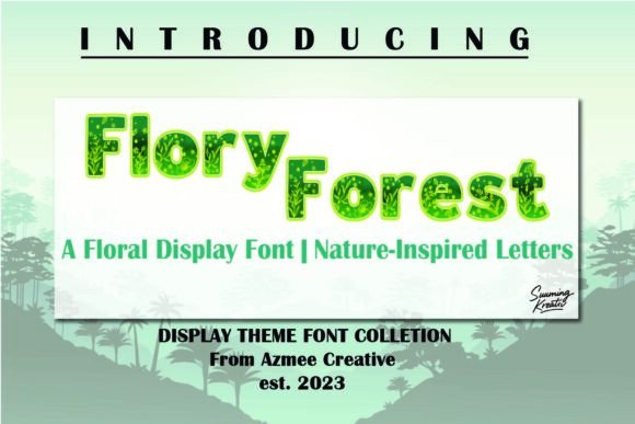 Flory Forest: A Font That Brings Nature's Serenity to Your Designs