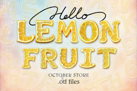 Lemon Fruit: A Zesty Typeface for Vibrant Summer Designs